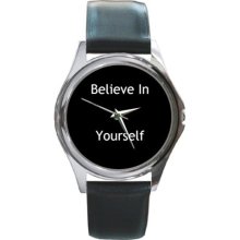 Believe In Yourself Quote Unisex Round Wrist Watch