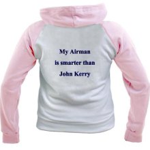 My Airman Is Smarter Than John Kerry Womens sweatshirt